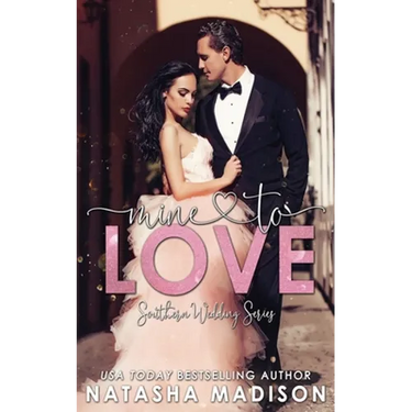 Mine To Love (Southern Wedding Book 4)
