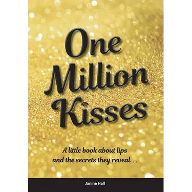 One Million Kisses: A little book about lips and the secrets they reveal