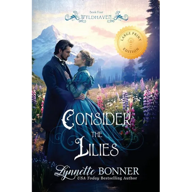 Consider the Lilies (Large Print Edition)