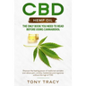 CBD Hemp Oil: The only book you need to read before using cannabidiol: Discover the healing power of medicinal cannabis and relieve