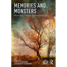 Memories and Monsters: Psychology, Trauma, and Narrative