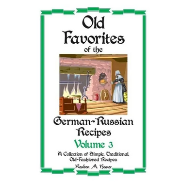 Old Favorites of German-Russian Recipes: Vol. III