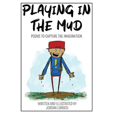 Playing in the Mud: Poems to Capture the Imagination