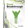 Excel Breakthrough: Dramatically Increase Your Speed, Productivity And Efficiency
