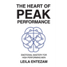 The Heart of Peak Performance: Emotional Mastery for High Performing Men