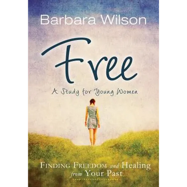 Free: Finding Freedom and Healing from Your Past