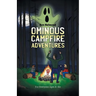 Ominous Campfire Adventures