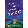 You Were Always Magic