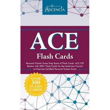 ACE Personal Trainer Exam Prep Book of Flash Cards: ACE CPT Review with 300+ Flash Cards for the American Council on Exercise Certified Personal Train