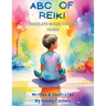 ABC of Reiki: A Child's Guide to Reiki Magic