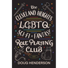 The Cleveland Heights LGBTQ Sci-Fi and Fantasy Role Playing Club