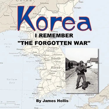 Korea: I Remember "The Forgotten War"