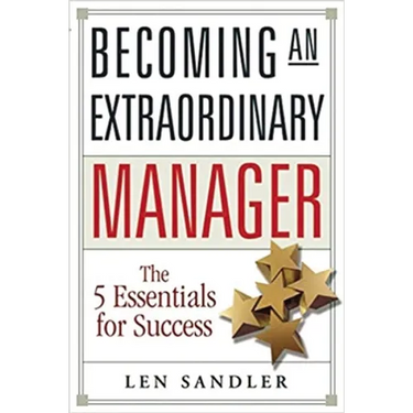 Becoming an Extraordinary Manager: The 5 Essentials for Success