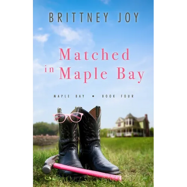 Matched in Maple Bay: A Sweet Small Town Cowboy Romance