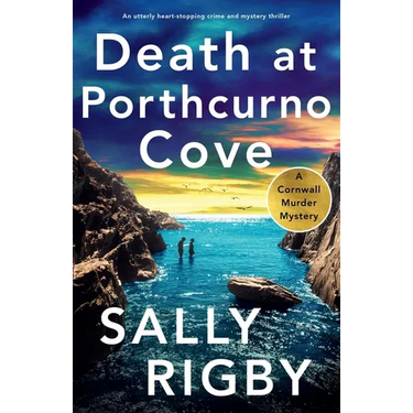 Death at Porthcurno Cove: An utterly heart-stopping crime and mystery thriller
