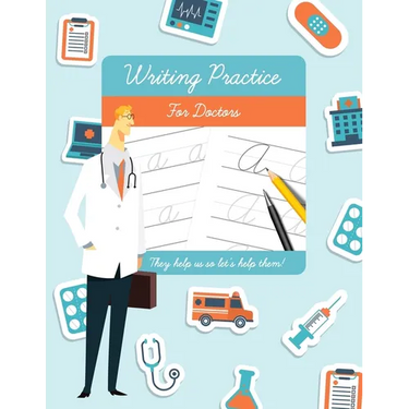 Writing Practice for Doctors: Funny novelty gift for doctors and medical students.
