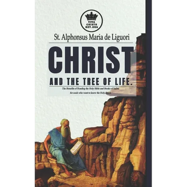 Christ and the Tree of Life. The Benefits of Reading the Holy Bible and Books of Saints for souls who want to know the Holy Spirit.