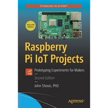 Raspberry Pi Iot Projects: Prototyping Experiments for Makers