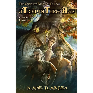 A Triad in Three Acts: The Complete Forester Trilogy