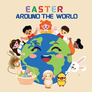 Easter Around the World: A Global Journey with Julia and the Easter Bunny to Discover Spring Traditions and Customs