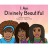 I Am Divinely Beautiful