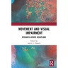 Movement and Visual Impairment: Research Across Disciplines