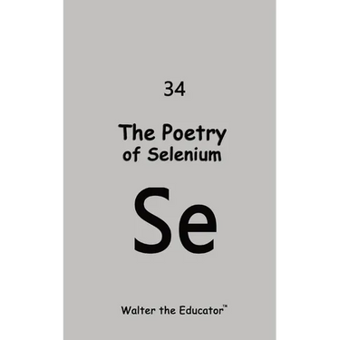 The Poetry of Selenium