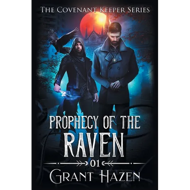 Covenant Keeper Series Novel 1: Prophecy of the Raven