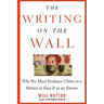 The Writing on the Wall: Why We Must Embrace China as a Partner or Face It as an Enemy