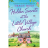 Hidden Secrets at the Little Village Church: An absolutely unputdownable feel-good read