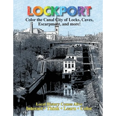 Color Lockport New York: A Canal City of Locks, Caves, Escarpment ...and more