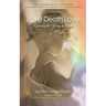 Love Death Love