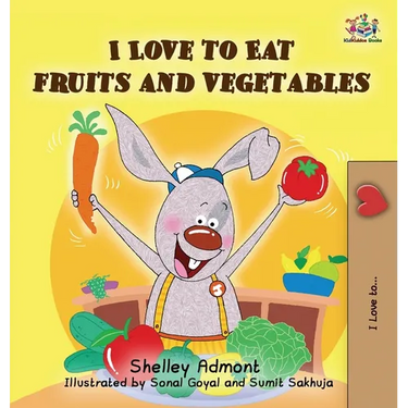 I Love to Eat Fruits and Vegetables