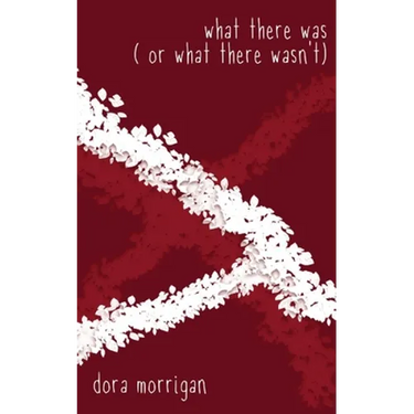 What There Was (or What There Wasn't)