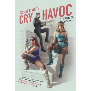Cry Havoc: The Furies, Book 1