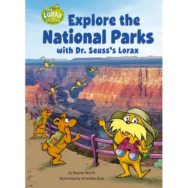 Explore the National Parks with Dr. Seuss's Lorax: A Dr. Seuss's the Lorax Nonfiction