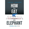 How to Eat an Elephant: The What, Why, and How of the Bible