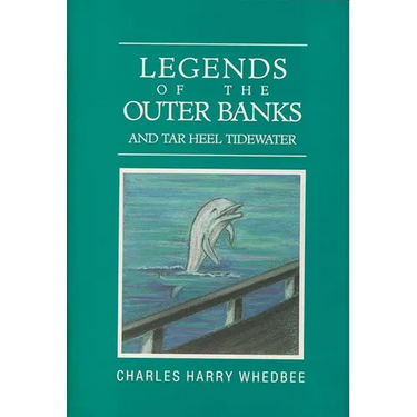 Legends of the Outer Banks and Tar Heel Tidewater