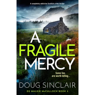 A Fragile Mercy: A Completely Addictive Scottish Crime Thriller