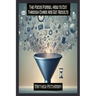 The Focus Funnel: How to Cut Through Chaos and Get Results
