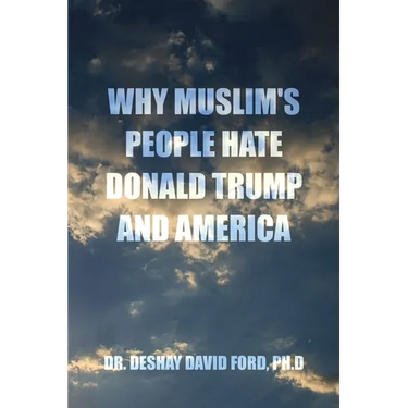 Why Muslim's People Hate Donald Trump and America