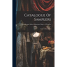 Catalogue Of Samplers: With 16 Illustrations