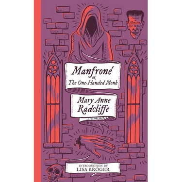 Manfrone; or, The One-Handed Monk (Monster, She Wrote)