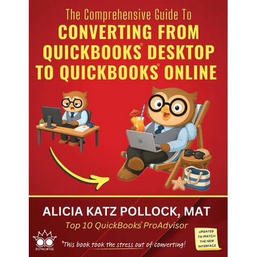 The Comprehensive Guide to Converting from QuickBooks Desktop (QBDT) to QuickBooks Online (QBO)
