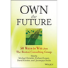 Own the Future: 50 Ways to Win from The Boston Consulting Group