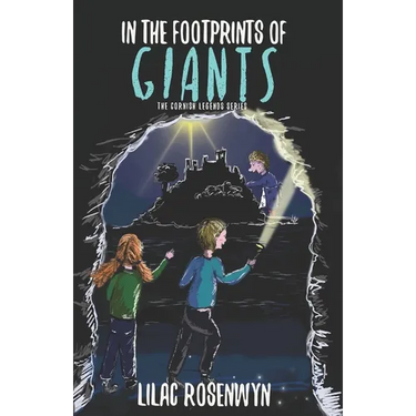 In the Footprints of Giants: More myths and adventure in this thrilling second instalment of Sam's adventures in Cornwall.