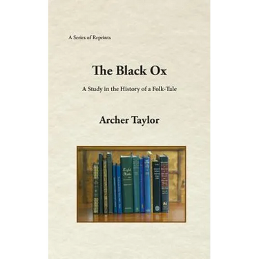 The Black Ox: A Study in the History of a Folk-Tale