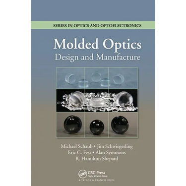 Molded Optics: Design and Manufacture