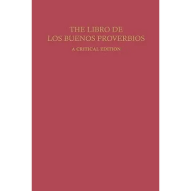 The Libro de Los Buenos Proverbios: A Critical Edition