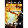 Confessions of a Hollywood Stunt Man (or It seemed like a good idea at the time!)